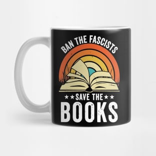 Ban The Fascists Save The Books Mug